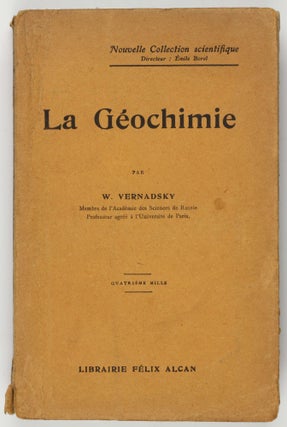 Item #003687 La géochimie. Nouvelle Collection scientifique series. Vladimir Ivanovich VERNADSKY