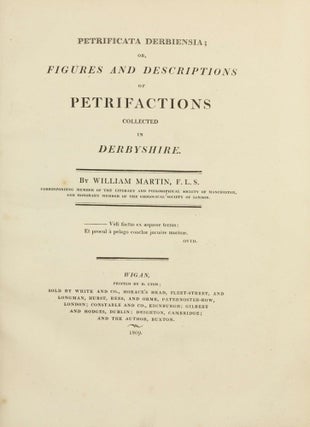 Item #003702 Petrificata Derbiensia; or, Figures and Descriptions of Petrifactions Collected in...