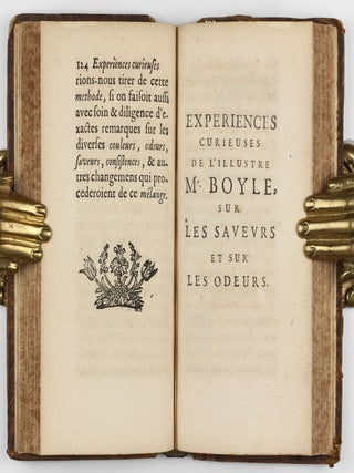 Recueil d'experiences et observations sur le combat, qui procede du mélange des corps. Sur les saveurs, sur les odeurs, sur le sang, sur le lait, &c. Tres-curieux & utile aux medecins & à ceux qui s'appliquent à la recherche de la nature, des qualitez & des proprietez de toutes sortes de corps.
