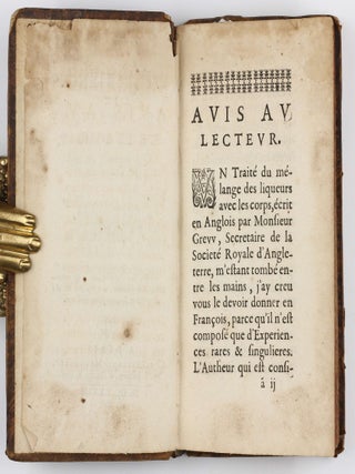 Recueil d'experiences et observations sur le combat, qui procede du mélange des corps. Sur les saveurs, sur les odeurs, sur le sang, sur le lait, &c. Tres-curieux & utile aux medecins & à ceux qui s'appliquent à la recherche de la nature, des qualitez & des proprietez de toutes sortes de corps.