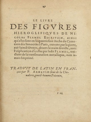 Trois traitez de la philosophie naturelle non encore imprimez : scavoir Le secret livre du tres-ancien philosophe Artephius, traitant de l'art occulte et transmutation metallique, Latin Francois : plus Les figures hierogliphiques de Nicolas Flamel ainsi qu'il les a mises en la quatriesme arche qu'il a bastie au Cimitiere des Innocens á Paris, entrant par la grande porte de la rué S. Denys, & prenant la main droite, avec l'explication d'icelles par iceluy Flamel ; ensemble, Le vray livre du docte Synesius Abbé grec, tiré de la bibliotheque de l'empereur sur le mesme subiect...