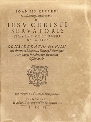 De stella nova in pede serpentarii / De stella tertii honoris in cygno, quae us que ad annum M.DC. fuit incognita / Jesu Christi servatoris nostri vero anno natalitio.