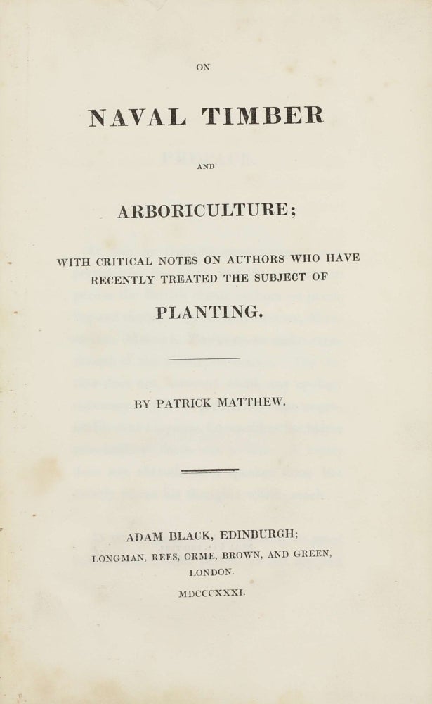 Item #003740 On naval timber and arboriculture : with critical notes on authors who have recently treated the subject of planting. Patrick MATTHEW.