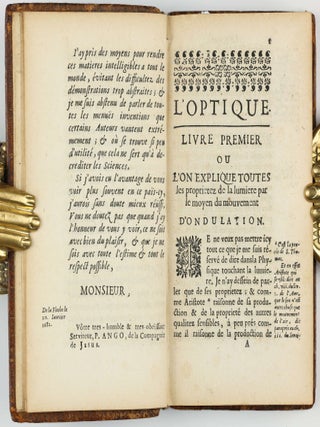 L'optique divisée en trois livres ou l'on démontre d'une d'une maniere aisée tout ce qui regarde 1, la Propagation & les proprietez de la Lumiere. 2, La vision. 3, La figure & la disposition des verres qui servent à la perfectionner.