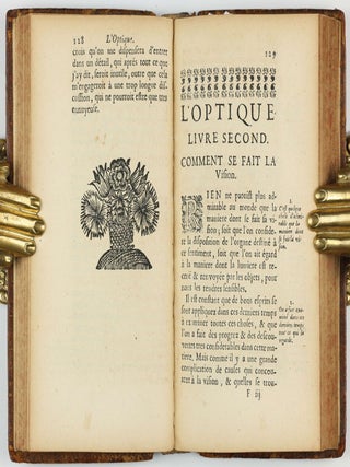 L'optique divisée en trois livres ou l'on démontre d'une d'une maniere aisée tout ce qui regarde 1, la Propagation & les proprietez de la Lumiere. 2, La vision. 3, La figure & la disposition des verres qui servent à la perfectionner.