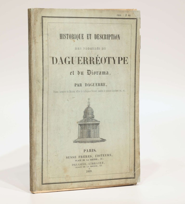 Item #003772 Historique et description des procédés du daguerréotype et du diorama. Louis-Jacques Mandé DAGUERRE.