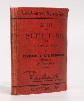 Item #003803 Aids to scouting for N.-C.Os. & Men by Bt.-Colonel R S S Baden-Powell. FRGS, 5th...