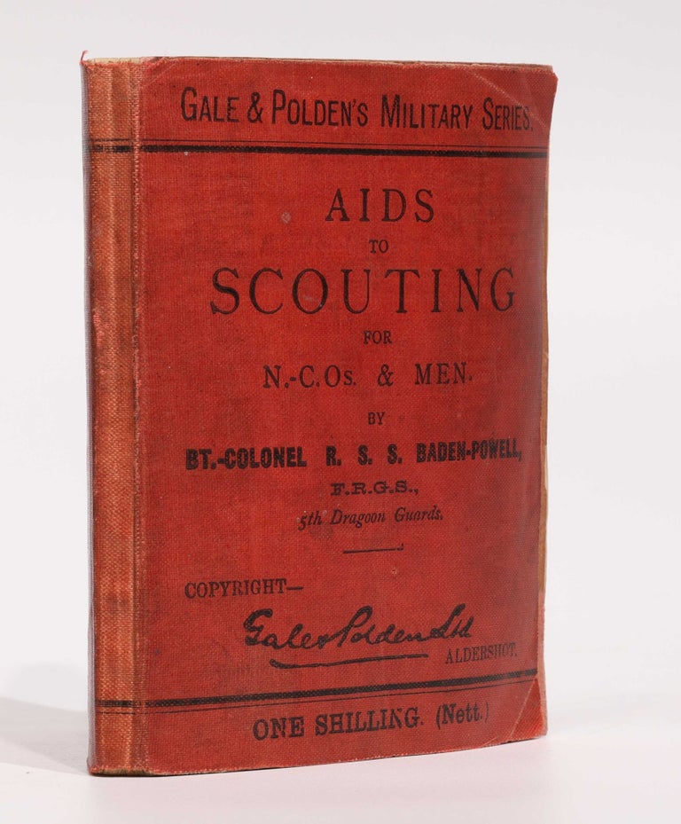 Item #003803 Aids to scouting for N.-C.Os. & Men by Bt.-Colonel R S S Baden-Powell. FRGS, 5th Dragoon Guards. Gale & Polden's military series. Robert Stephenson Smyth BADEN-POWELL.
