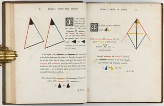 The First Six Books of the Elements of Euclid, in which Coloured Diagrams and Symbols are used instead of Letters for the Greater Ease of Learners.