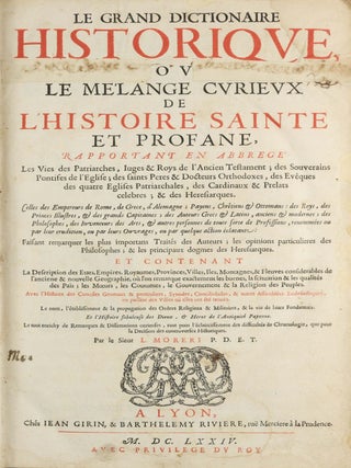 Le grand dictionnaire historique, ou le mélange curieux de l'histoire sainte et profane.