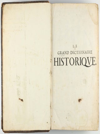 Le grand dictionnaire historique, ou le mélange curieux de l'histoire sainte et profane.