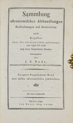 Astronomisches Jahrbuch für die Jahre 1786 bis 1803. Consecutive run of 16 volumes, 4 supplements, 1 index volume and 1 volume of "Erläuterungen" bound in 12 volumes.