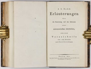 Astronomisches Jahrbuch für die Jahre 1786 bis 1803. Consecutive run of 16 volumes, 4 supplements, 1 index volume and 1 volume of "Erläuterungen" bound in 12 volumes.