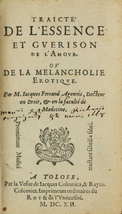 Item #003814 Traicte de l'essence et guerison de l'amour, ou de la melancholie erotique. Jacques...