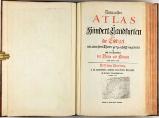 Homannischer Atlas von Hundert Landkarten darinne die Erdkugel mit allen ihren Theilen geographisch vorgestellet und nach dem Unterschied der Reiche und Staaten deutlich illuminiret worden. Nebst einer Einleitung in die mathematische, natürliche und historische Geographie.