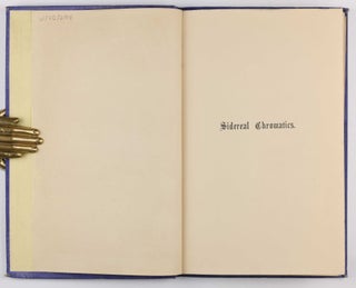 Sidereal Chromatics; Being A Re-Print, with Additions, from the 'Bedford Cycle of Celestial Objects' and its 'Hartwell Continuation' on the Colours of Multiple Stars.