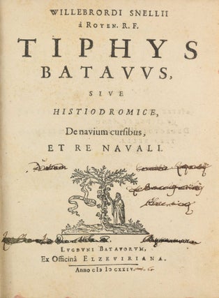 Item #003837 Tiphys batavus, sive histiodromice, de navium cursibus, et re navali. Willebrord van...