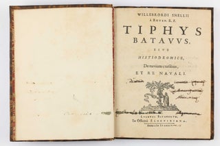 Tiphys batavus, sive histiodromice, de navium cursibus, et re navali.