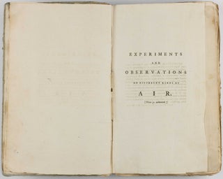 Experiments and Observations on different kinds of Air. Three volumes.