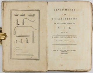 Experiments and Observations on different kinds of Air. Three volumes.