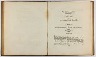 The magus, or Celestial intelligencer: being a complete system of occult philosophy. In three books: containing the ancient and modern practice of the cabalistic art, natural and celestial magic, &c.; shewing the wonderful effects that may be performed by a knowledge of the celestial influences...