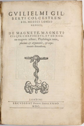 De magnete, magneticisque corporibus, et de magno magnete tellure; Physiologia nova, plurimis & argumentis, & experimentis demonstrata.