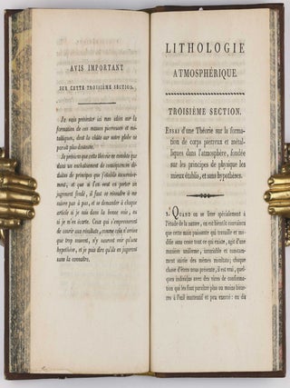 Des Pierres Tombées du Ciel, ou Lithologie Atmospherique, Présentant La Marche et l'Etat actuel de la Science, sur le Phénomène des Pierres de foudre, Pluies de pierres, Pierres tombées du ciel, etc.; plusieurs Observations inédites, communiquées par MM. Pictet, Sage, Darcet et Vauquelin; avec un Essai de Théorie sur la formation de ces Pierres.