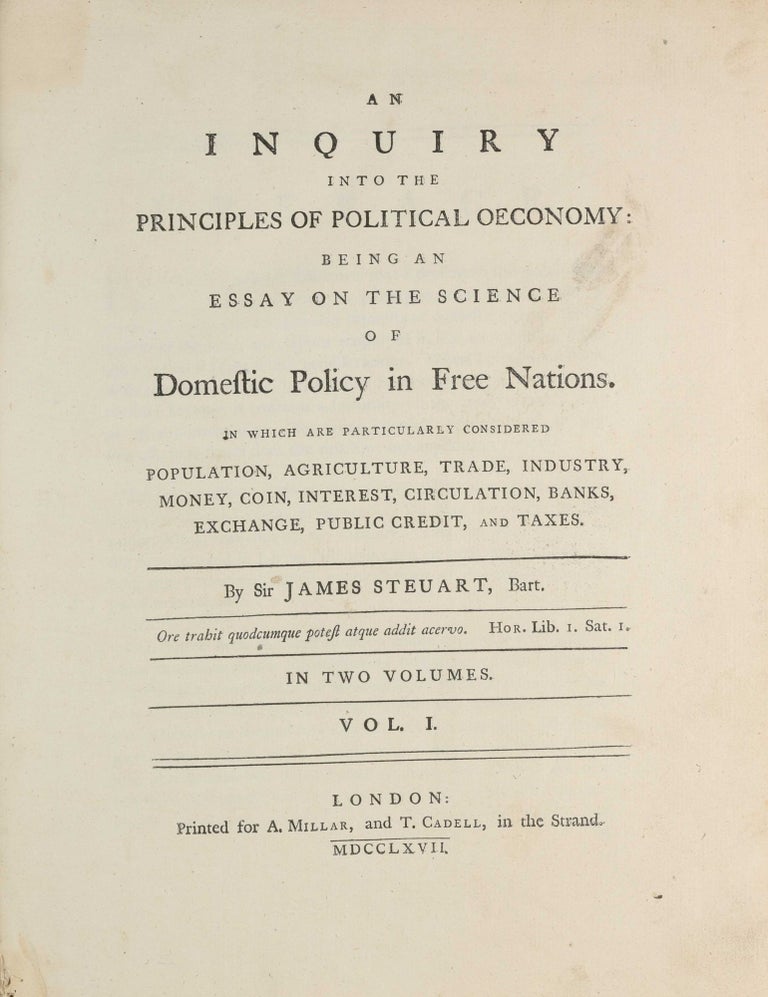 Item #003879 An inquiry into the principles of political oeconomy: being an essay on the science of domestic policy in free nations. Sir James STEUART.