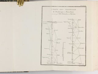 Base du système métrique décimal ou mesure de l'arc du méridien compris entre les parallèles de Dunkerque et Barcelone, exécutée an 1792 et années suivantes.