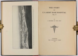 The Story of U.S. Army Base Hospital No. 5.