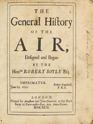 Item #003925 The General History of the Air, designed and begun by the Honble Robert Boyle Esq....