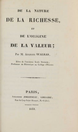 Item #003961 De la nature de la richesse et de l'origine de la valeur. Antoine-Auguste WALRAS