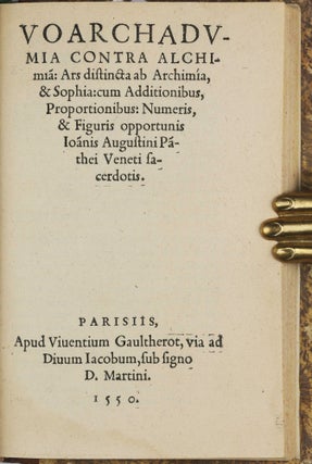 Ars et theoria transmutationis metallicae cum Voarchadumia, proportionibus, numeris, & iconibus rei accommodis illustrata / Voarchadumia contra alchimiam. Ars distincta ab archimia, & sophia: cum additionibus, proportionibus: numeris & figuris opportunis.