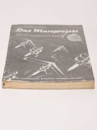 Das Marsprojekt. Studie einer interplanetarischen Expedition. (Ein Sonderheft der Zeitschrift "Weltraumfahrt").