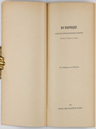Das Marsprojekt. Studie einer interplanetarischen Expedition. (Ein Sonderheft der Zeitschrift "Weltraumfahrt").