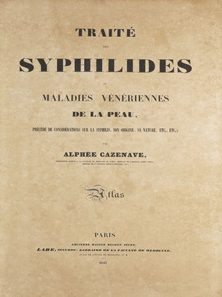 Traité des syphilides ou maladies vénériennes de la peau, precedee de considerations sur la syphilis, son origine, sa nature etc.