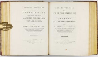 Beschryving eener ongemeen groote electrizeer-machine, geplaatst in Teyler's Museum te Haarlem - Description d'une très grande machine électrique, placée dans le Muséum de Teyler à Haarlem, et des expériments faits par le moyen de cette machine / Eerste vervolg der proefneemingen, gedaan met Teyler's electrizeer-machine - Première continuation des expériences faites par le moyen de la machine électrique Teylerienne / Tweede vervolg der proefneemingen gedaan met Teyler's elektrizeer-machine - Seconde continuation des expériences, faites par le moyen de la machine électrique Teylerienne.