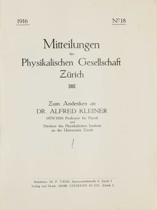 Zur Quantentheorie der Strahlung. In: Mitteilungen der Physikalischen Gesellschaft Zürich - Zum Andenken an Alfred Kleiner, no. 18, 1916, pp. 47-62.