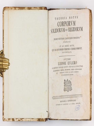 Theoria motus corporum solidorum seu rigidorum. Ex primis nostrae cognitionis principiis stabilita et ad omnes motus, qui in huiusmodi corpora cadere possunt, accomodata.