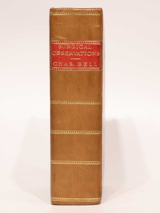 Surgical Observations, being a Quarterly Report of Cases in Surgery, treated in the Middlesex Hospital, in the cancer establishment, and in private practice: embracing an account of the anatomical and pathological researches in the School of Windmill Street.