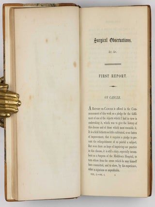 Surgical Observations, being a Quarterly Report of Cases in Surgery, treated in the Middlesex Hospital, in the cancer establishment, and in private practice: embracing an account of the anatomical and pathological researches in the School of Windmill Street.