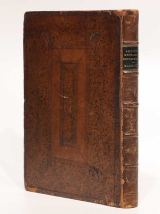 Physico-Mechanical Experiments on Various Subjects. Containing an Account of several Surprizing Phenomena touching Light and Electricity.