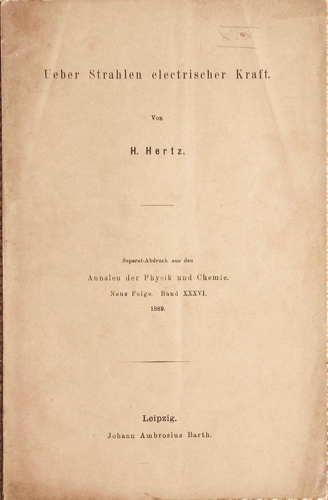 Item #101560 Ueber Strahlen electrischer Kraft. Heinrich HERTZ.